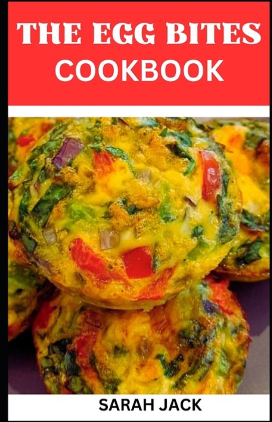 The Egg Bites Cookbook