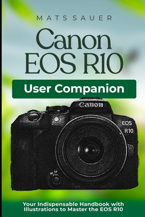 Canon EOS R10 User Companion