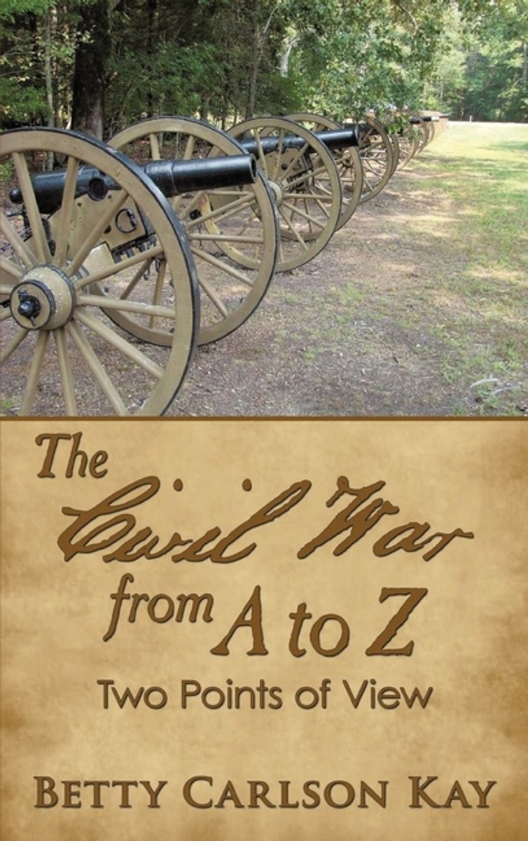 The Civil War From A To Z van Betty Carlson Kay