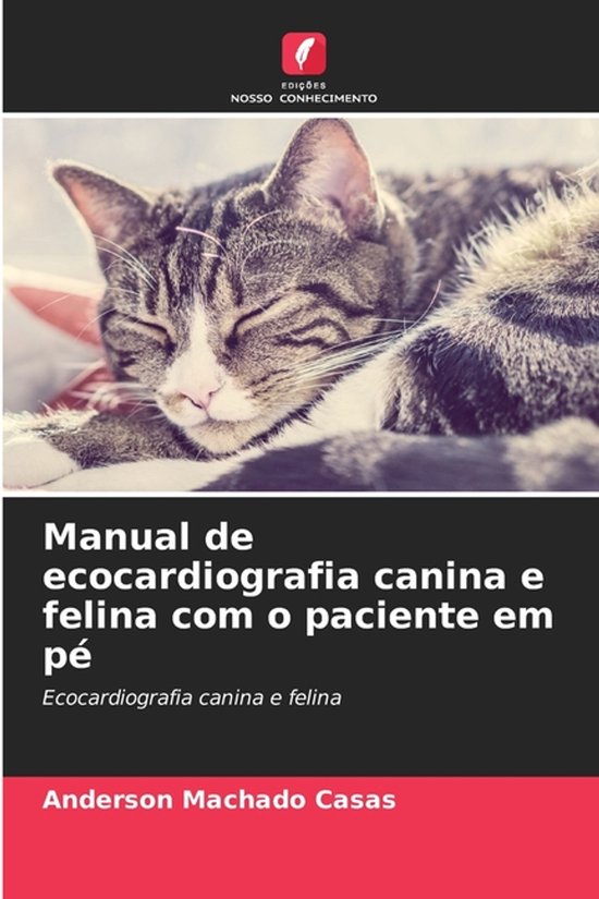 Manual de ecocardiografia canina e felina com o paciente em  ... - cover