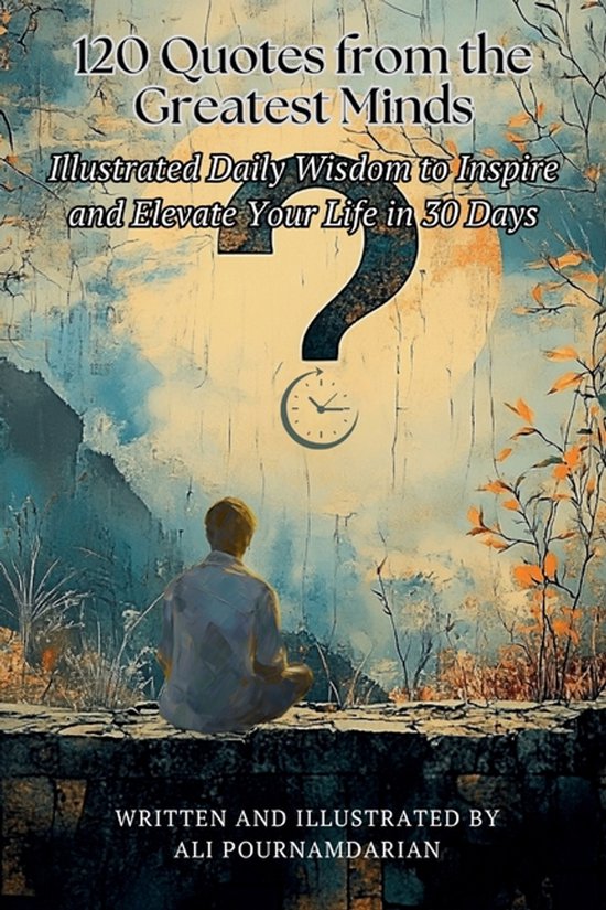 120 Quotes from the Greatest Minds
