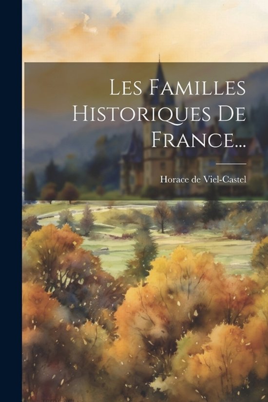 Les Familles Historiques De France...