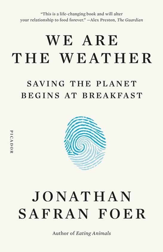 We Are the Weather Saving the Planet Begins at Breakfast - cover