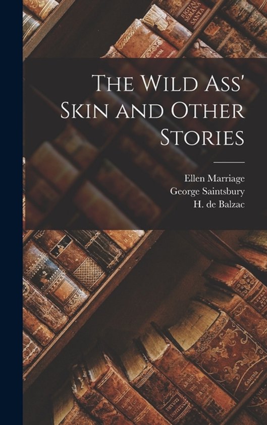 The Wild Ass' Skin and Other Stories
