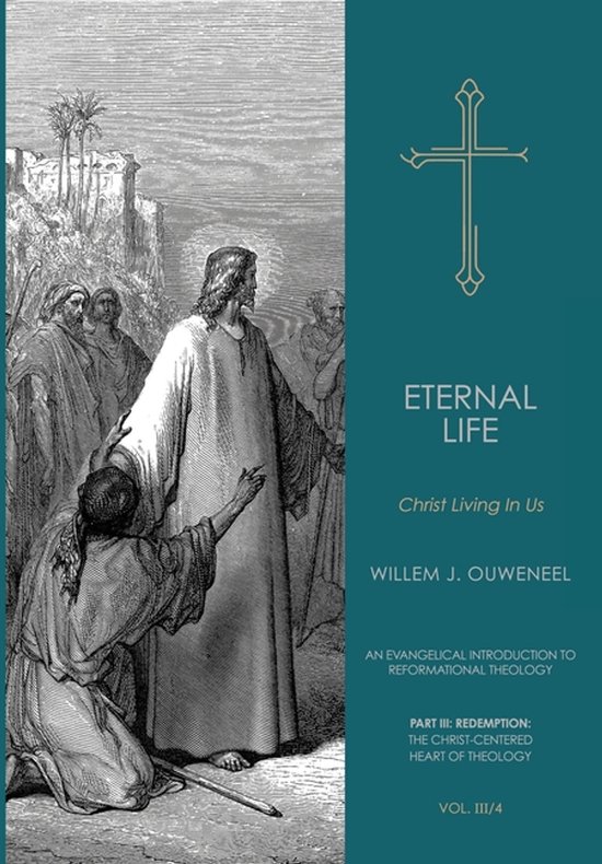 An Evangelical Introduction to Reformational Theology- Eternal Life