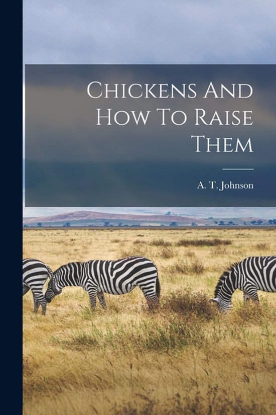 Chickens And How To Raise Them - cover