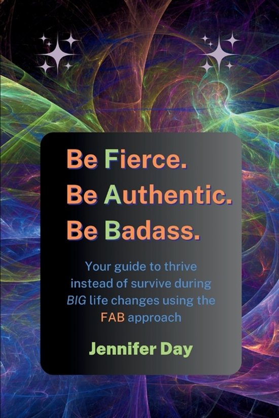 Be Fierce. Be Authentic. Be Badass. - cover