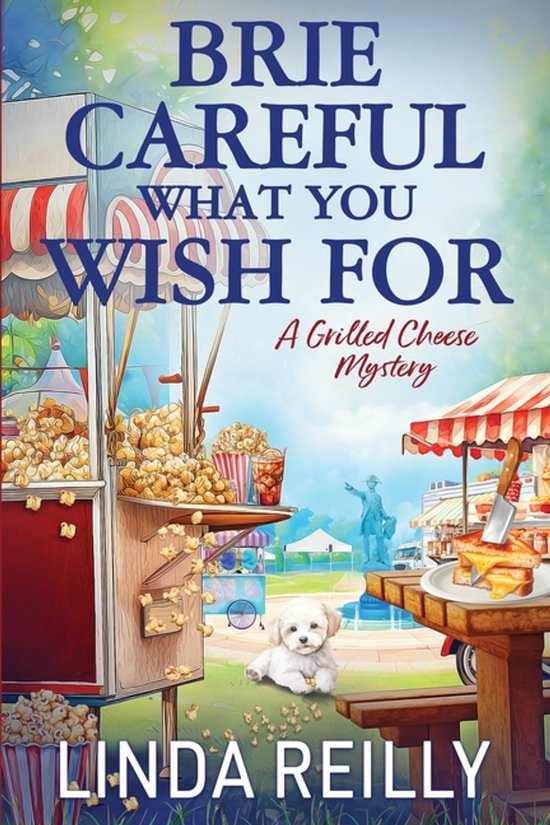 Grilled Cheese Mysteries- Brie Careful What You Wish For - cover