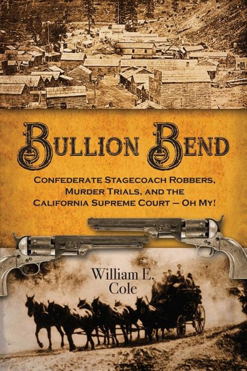 Bullion Bend van William C Cole