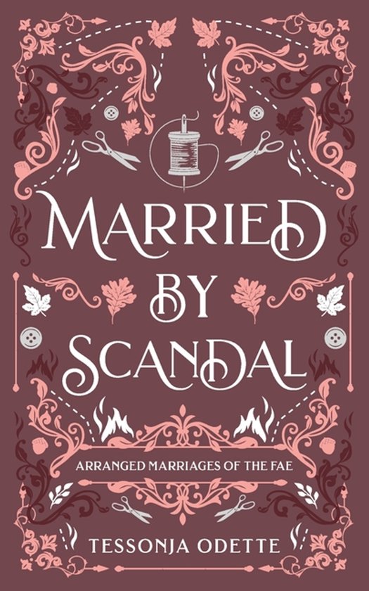 Arranged Marriages of the Fae- Married by Scandal