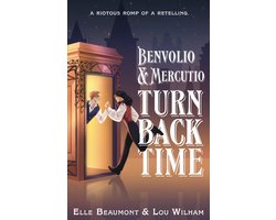 Benvolio & Mercutio Turn Back Time