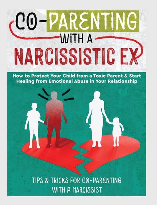 Co-Parenting with a Narcissistic Ex - cover