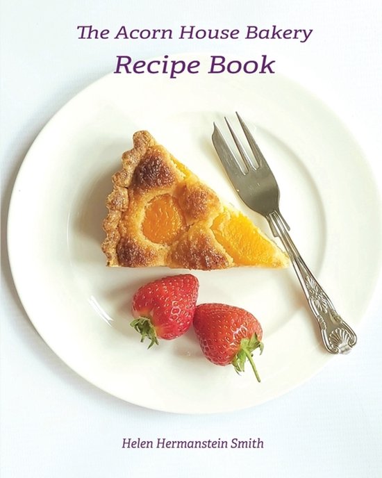 The Acorn House Bakery Recipe Book - cover