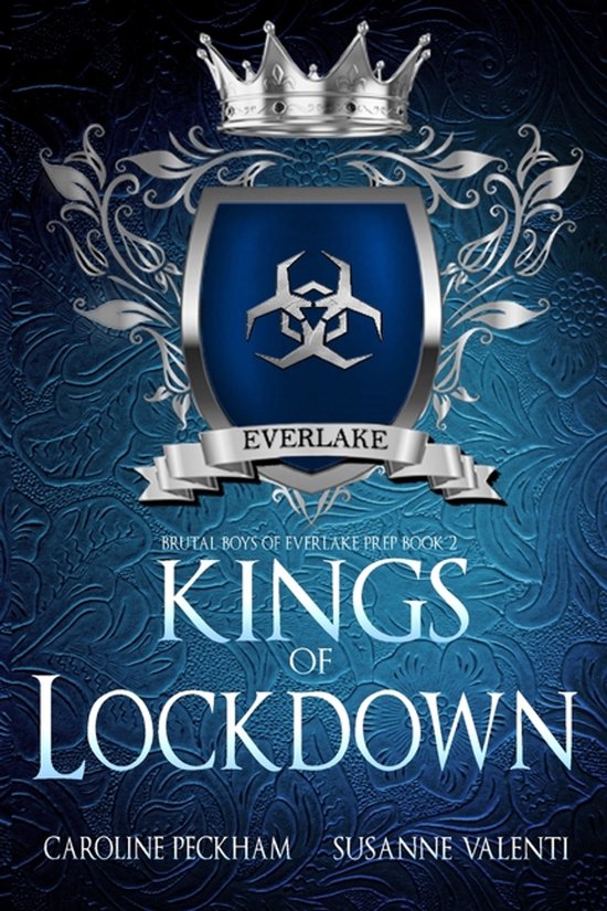 Couverture du livre 'Kings of Lockdown' par Caroline Peckham & Susanne Valenti, avec une couronne, un bouclier et le texte 'Everlake'.