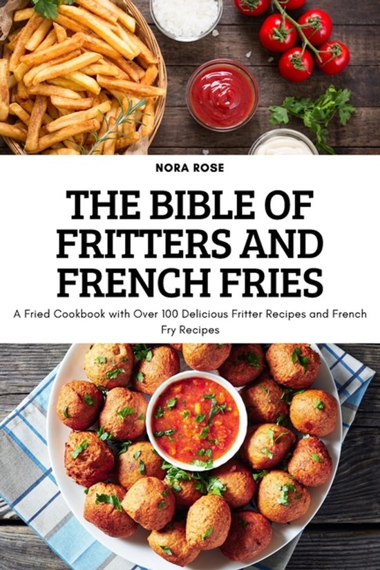 The Bible of Fritters and French Fries - cover
