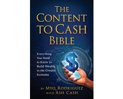 The Content to Cash Bible