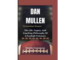 DAN MULLEN The Quarterback Whisperer