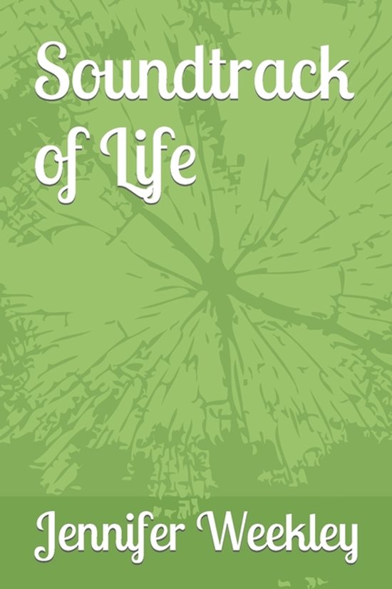 Jennifer Weekley Soundtrack of Life, Jennifer Weekley | 9798860319158 | Boeken | bol