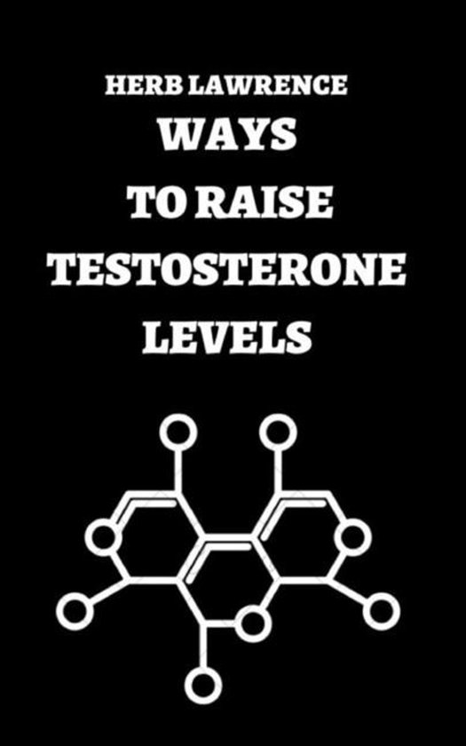 Ways to Raise Testosterone Levels - cover