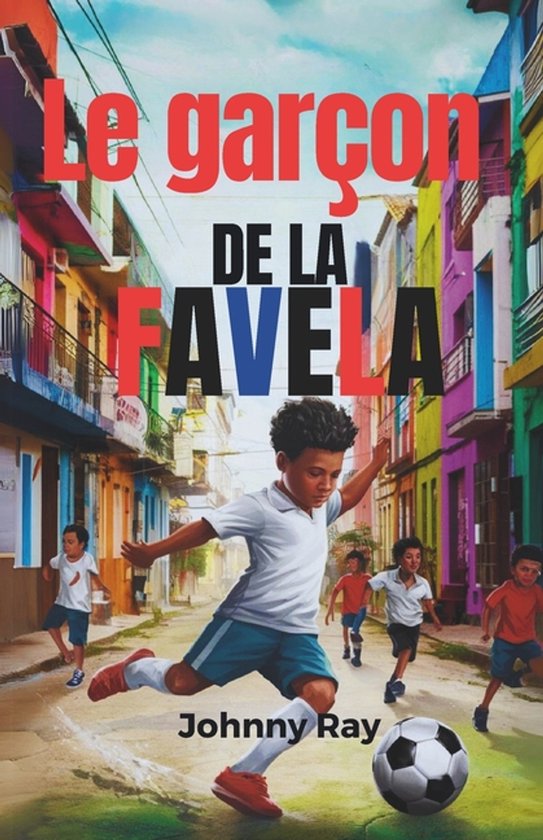 Le garçon de la favela (Édition française)