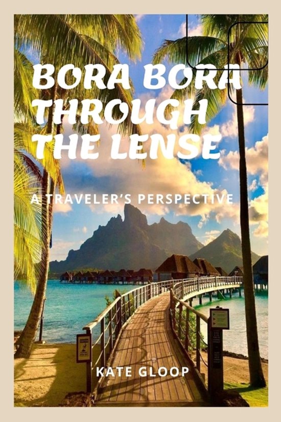 Bora Bora Through the Lense - cover