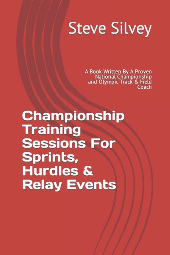 Championship Training Sessions For Sprints, Hurdles & Relay  ... - cover
