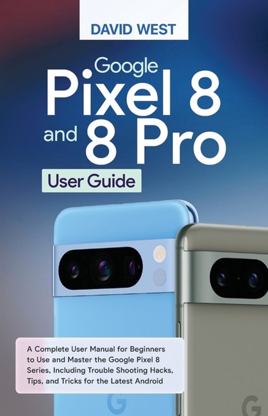 Google Pixel 8 & 8 Pro User Guide - cover