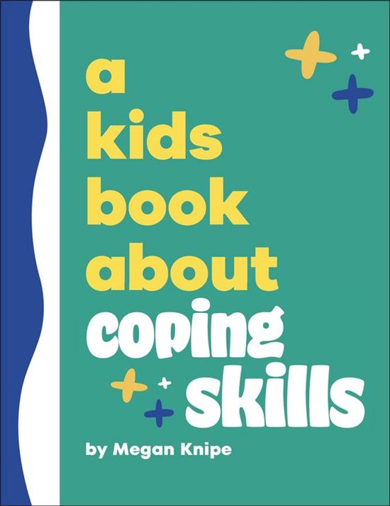 A Kids Book - A Kids Book About Coping Skills - cover