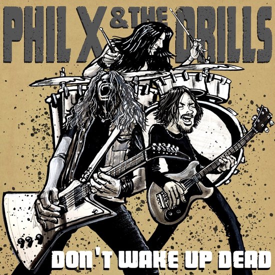 Phil X & The Drills - Pow! Right In The Kisser (CD)