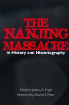 The Nanjing Massacre in History & Historiography