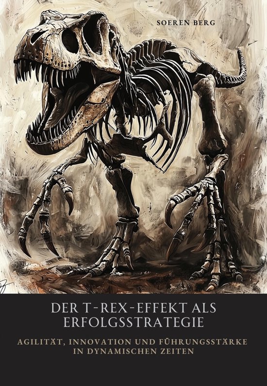 Der T-Rex-Effekt als Erfolgsstrategie - cover