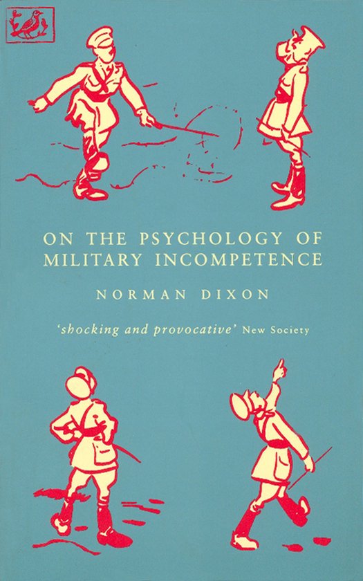 Boekcover met rode illustraties van vier soldaten in verschillende posities. Titel: ON THE PSYCHOLOGY OF MILITARY INCOMPETENCE.