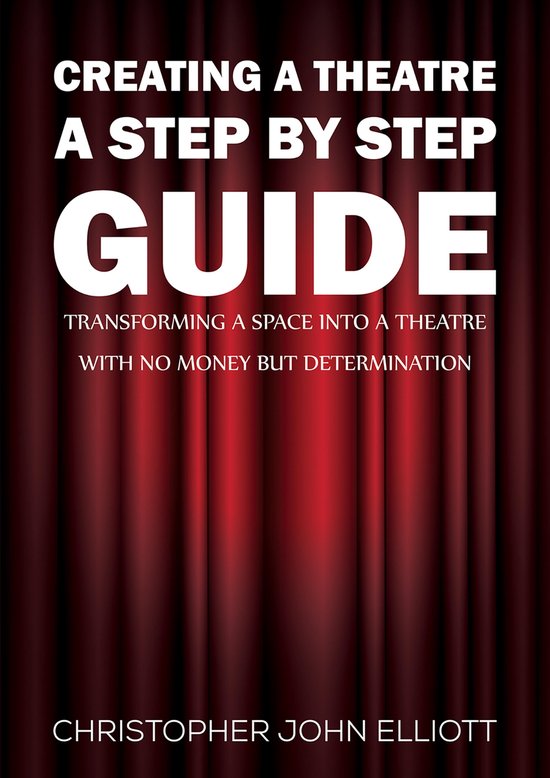 Creating a Theatre – A Step by Step Guide - cover
