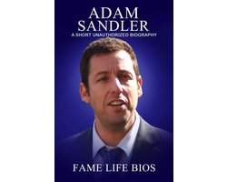 Adam Sandler A Short Unauthorized Biography