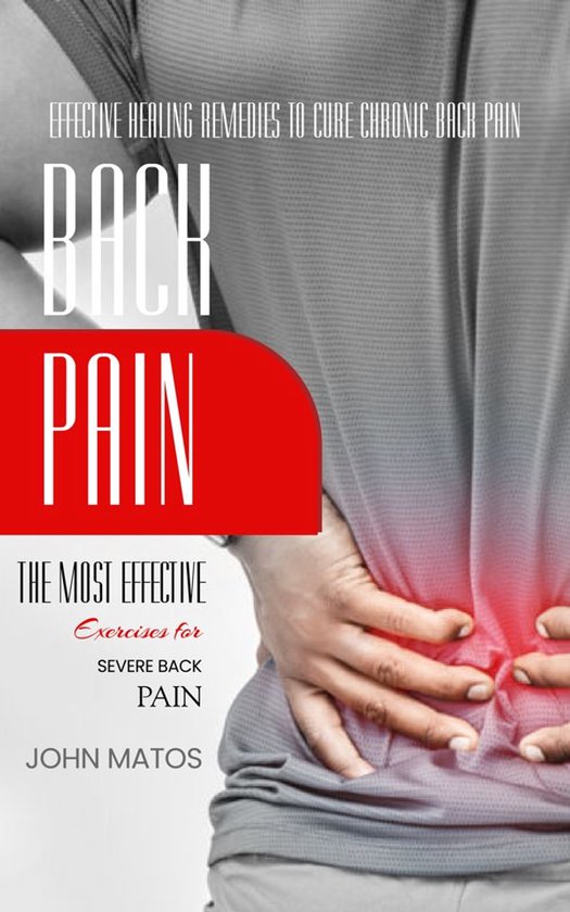 Back Pain: The Most Effective Exercises for Severe Back Pain ... - cover