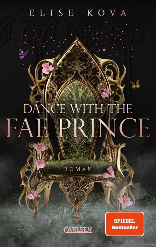 Boekcover met een sierlijke gouden troon, versierd met roze bloemen en vlinders. De titel 'DANCE WITH THE FAE PRINCE' is prominent aanwezig.
