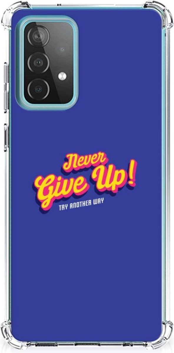 Samsung Galaxy A52 4G/5G Telefoonhoesje met tekst Never Give Up