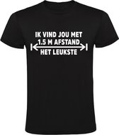 Ik vind jou met 1,5 meter het leukste Heren t-shirt | corona | covid | lockdown |  humor | zwart