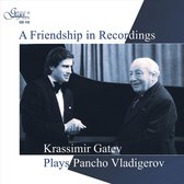 Friendship in Recordings: Krassimir Gatev plays Pancho Valdigerov