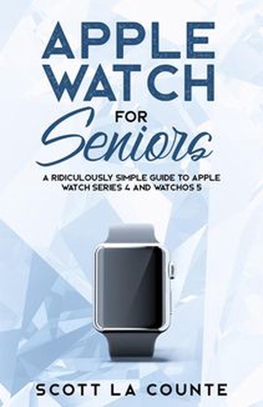 Tech For Seniors 1 - Apple Watch For Seniors - cover