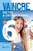 Vaincre - Dictée & Orthographe - 6e année