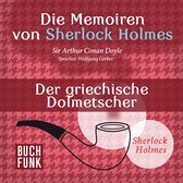 Der griechische Dolmetscher - Die Memoiren von Sherlock Holmes, Band 9 (ungekürzt)
