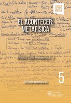 Monografías 5 - El Acontecer: Metafísica