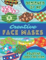 Creative Face Masks - Coloring Book for Kids - Designed by Me