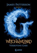 Witch & Wizard 2 - Witch & Wizard (Band 2) – Verbotene Gabe
