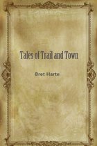Tales Of Trail And Town