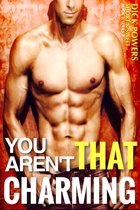 You Aren't That Charming (Short & Sweet 2, Book 2)