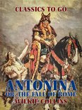 Classics To Go - Antonina: Or, The Fall of Rome
