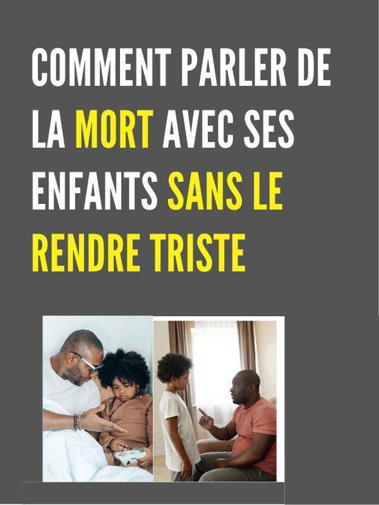 COMMENT PARLER DE LA MORT AVEC SES ENFANTS SANS LE RENDRE TRISTE (ebook ...