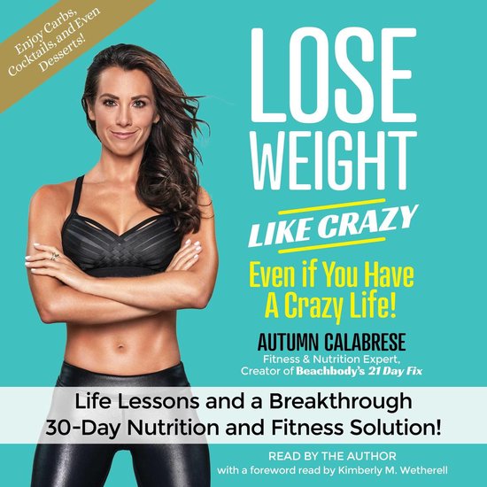 Lose Weight Like Crazy Even If You Have a Crazy Life! - cover